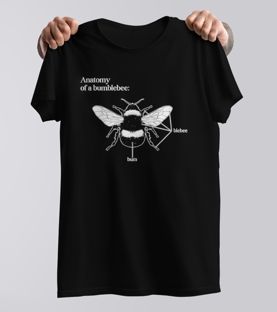 Anatomy Of A Bumblebee Blebee And Bum Simulated Diagram T-Shirt