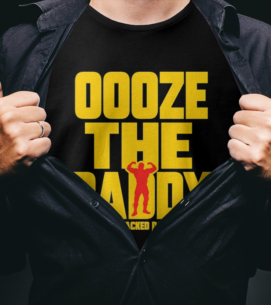 Ooze The Daddy Jacked Stacked Daddy Shreddy Muscle T-Shirt
