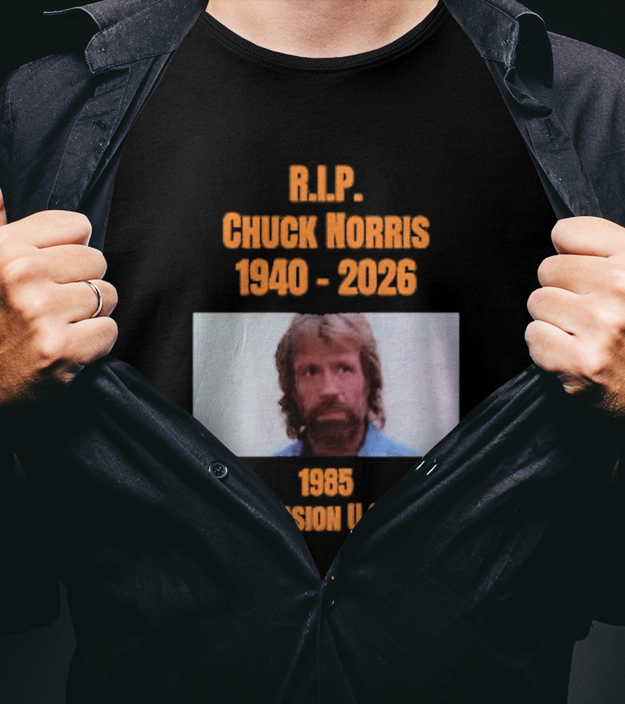 RIP Chuck Norris 1940 2026 Invasion USA 1985 T-Shirt