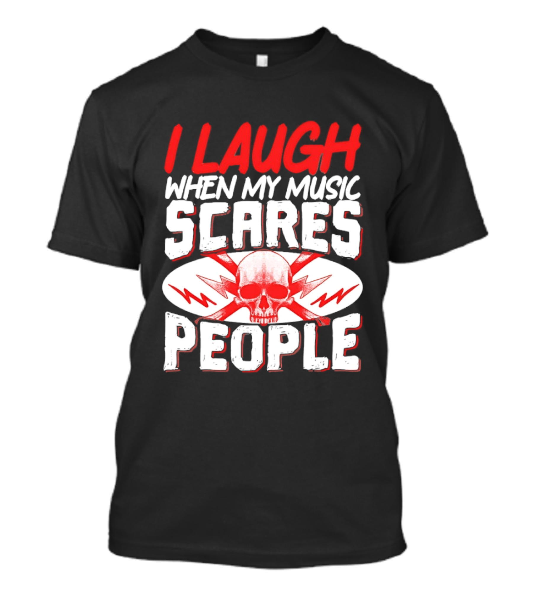 I Laugh When My Music Scares People Skull Lightning T-Shirt
