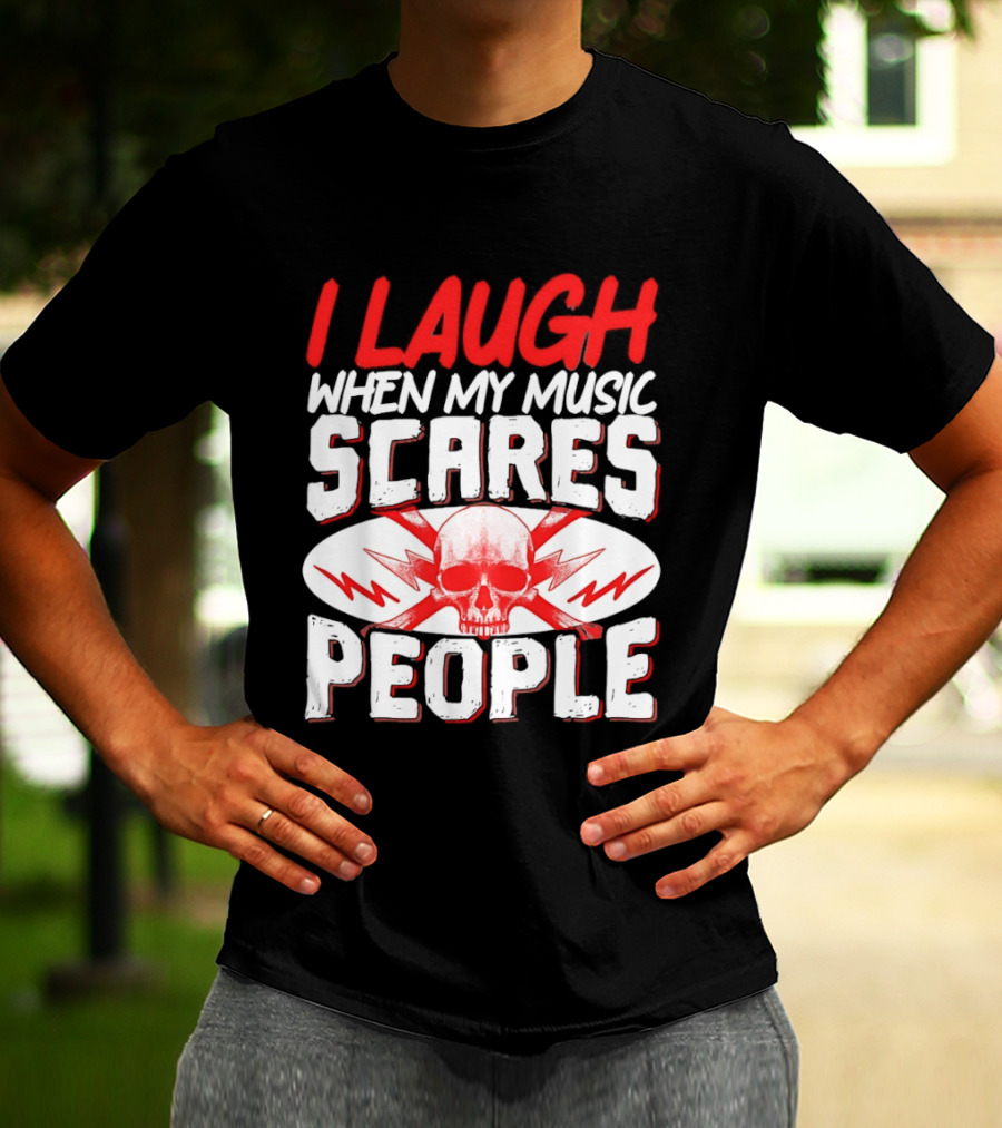 I Laugh When My Music Scares People Skull Lightning T-Shirt