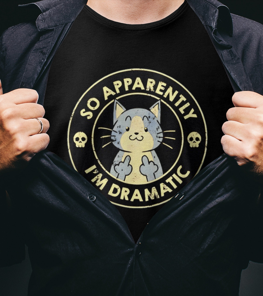 Tabby Cat So Apparently I'm Dramatic Middle Finger Skulls T-Shirt