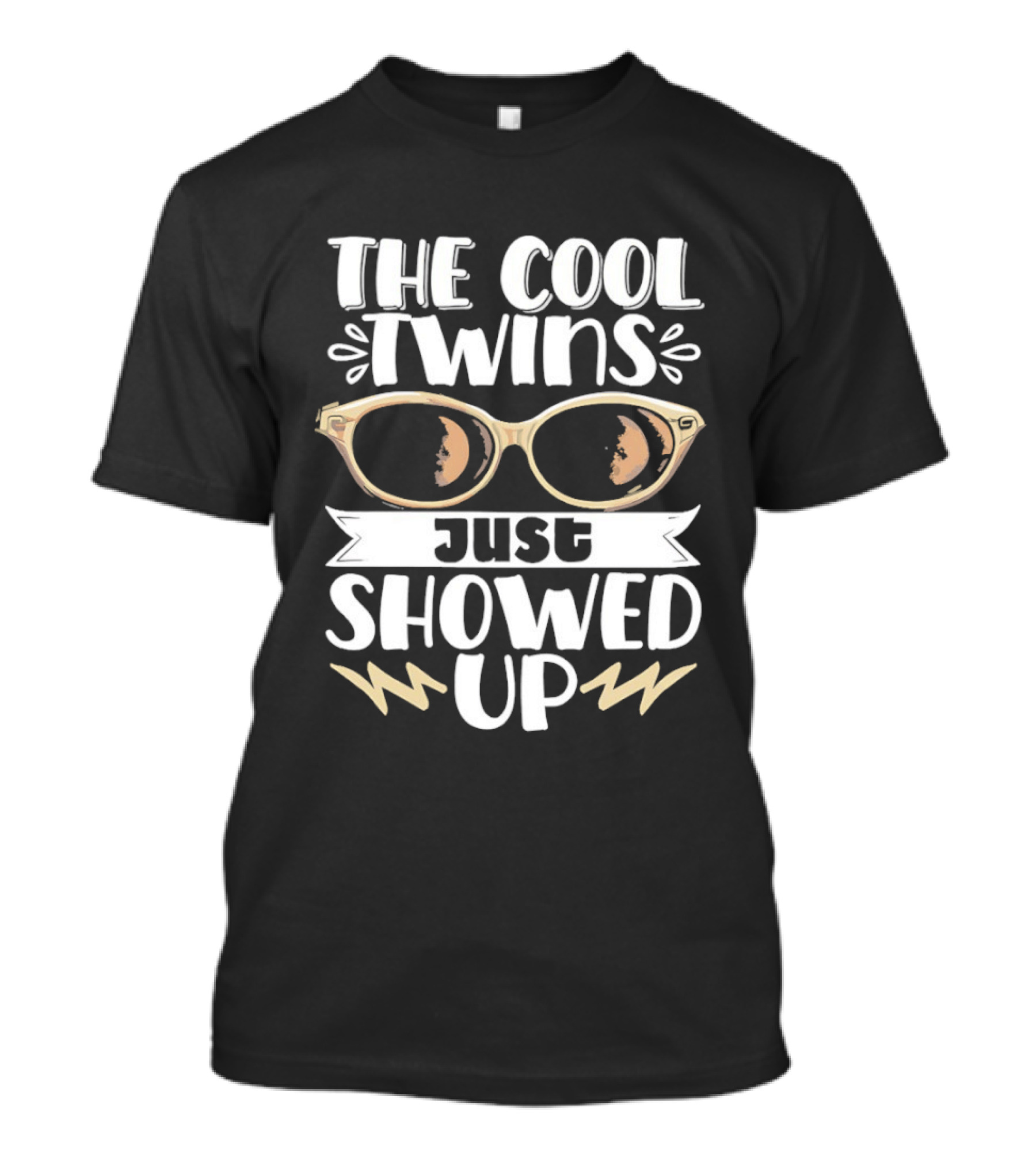 The Cool Twins Just Showed Up Sunglasses T-Shirt