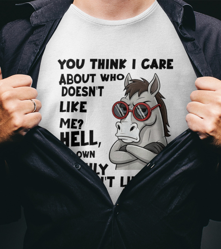 You Think I Care About Who Doesn't Like Me Hell My Own Family Doesn't Like Me Angry Donkey With Red Sunglasses T-Shirt