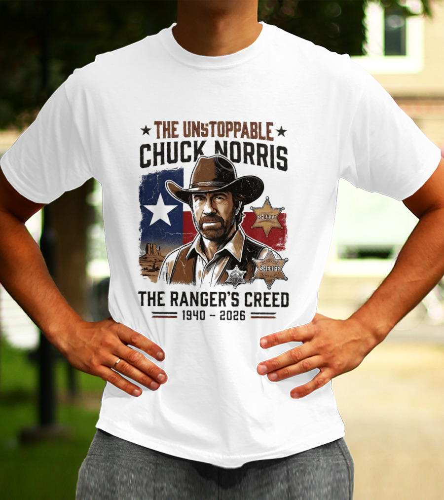 The Unstoppable Chuck Norris The Ranger's Creed 1940 2026 Sheriff Star And Texas Flag T-Shirt