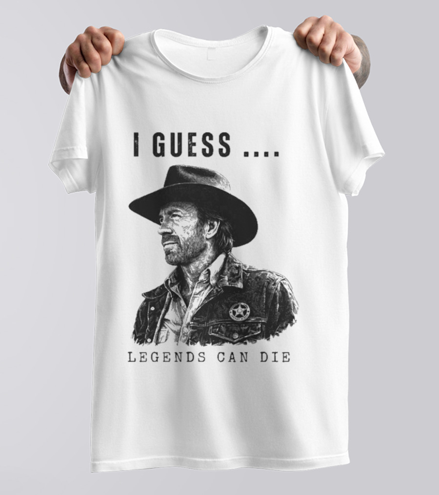 I Guess Legends Can Die Rugged Cowboy T-Shirt