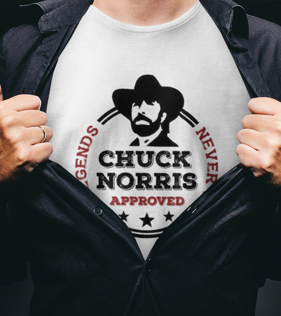 Chuck Norris Approved Legends Never Die T-Shirt