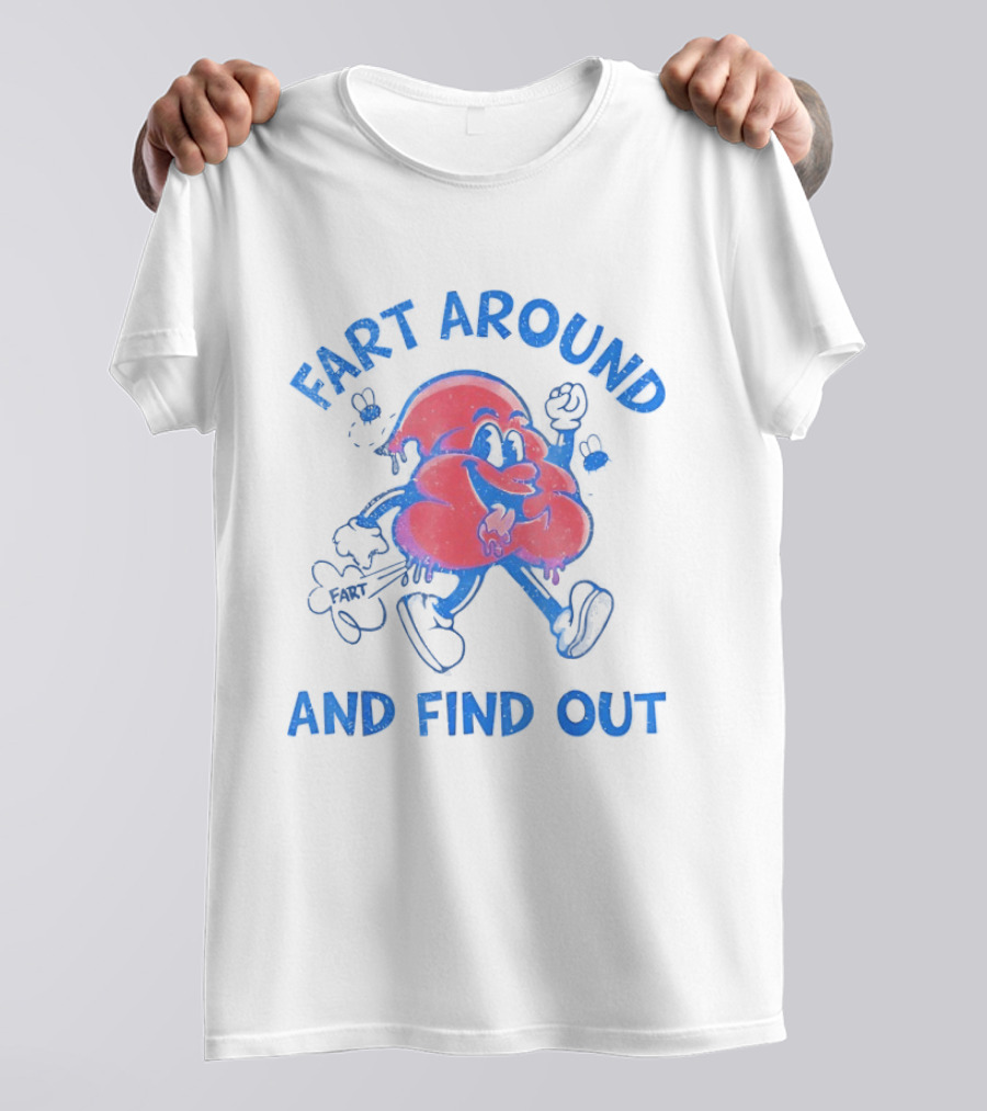 Fart Around And Find Out Humorous Blue Cartoon Cloud T-Shirt
