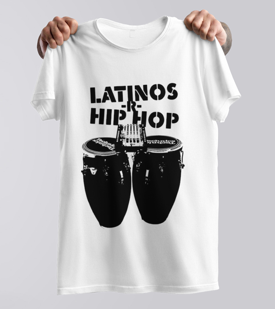 Latinos R Hip Hop Conga Drums Remix T-Shirt
