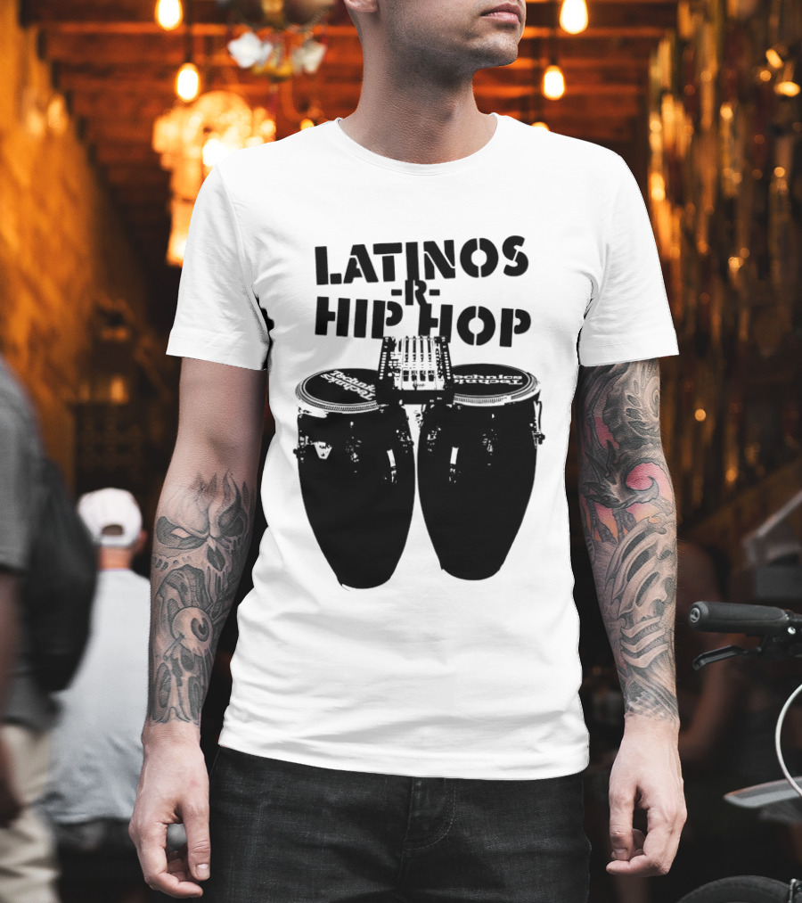 Latinos R Hip Hop Conga Drums Remix T-Shirt