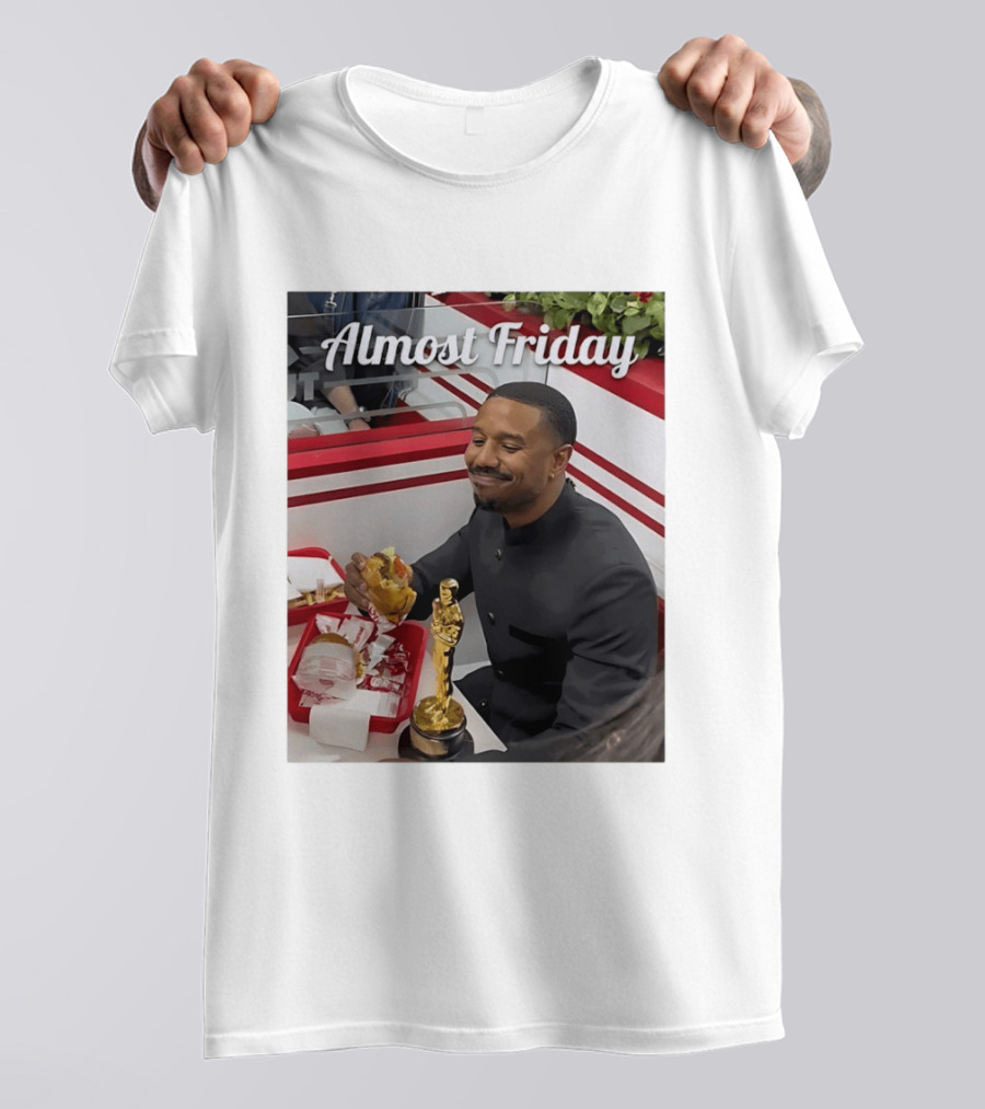 Almost Friday Michael B Jordan Enjoys Hamburger Oscar Win Celebration 2026 T-Shirt