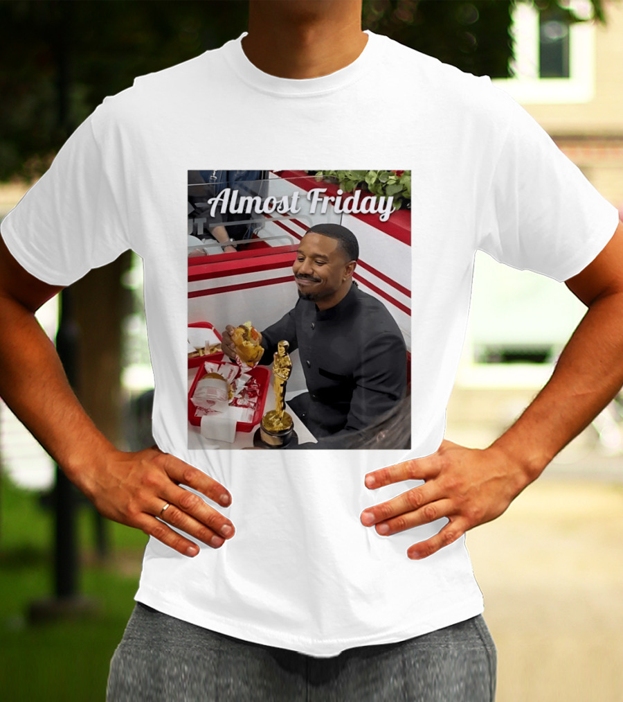 Almost Friday Michael B Jordan Enjoys Hamburger Oscar Win Celebration 2026 T-Shirt