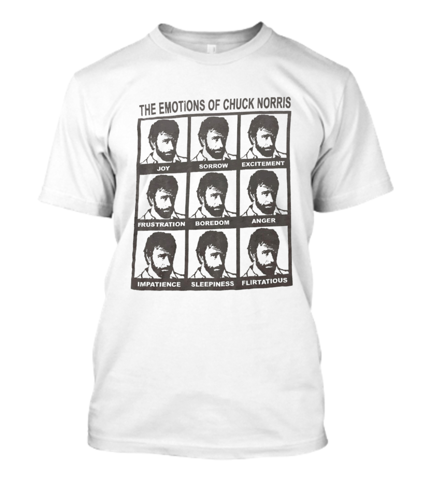 The Emotions Of Chuck Norris Joy Sorrow Excitement Frustration Boredom Anger Impatience Sleepiness Flirtatious T-Shirt