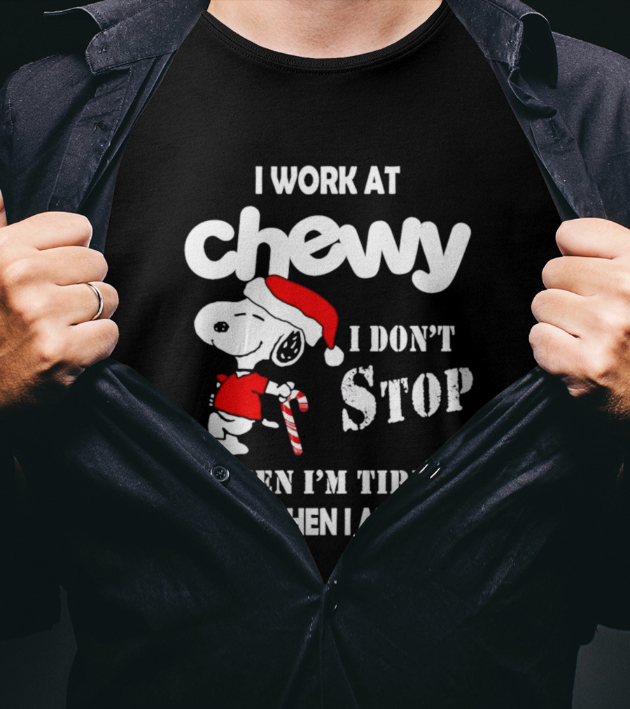 Snoopy Chewy I Don't Stop When I'm Tired I Stop When I Am Done Christmas T-Shirt