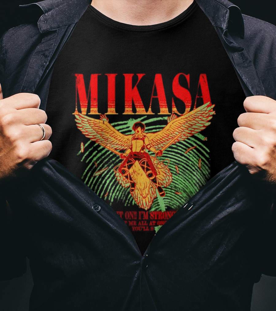 Mikasa Bring It On I'm Strong So Come At Me Flying Beasts T-Shirt