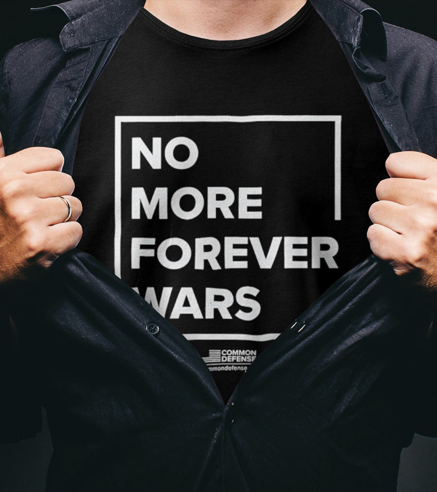 No More Forever Wars '26 Common Defense Campaign T-Shirt
