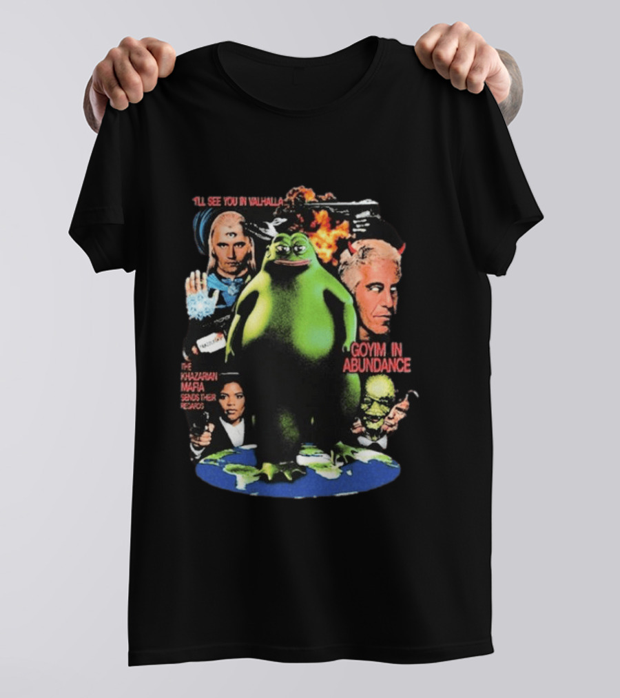 See You In Valhalla Khazarian Mafia Groyper Meme Goyim In Abundance T-Shirt