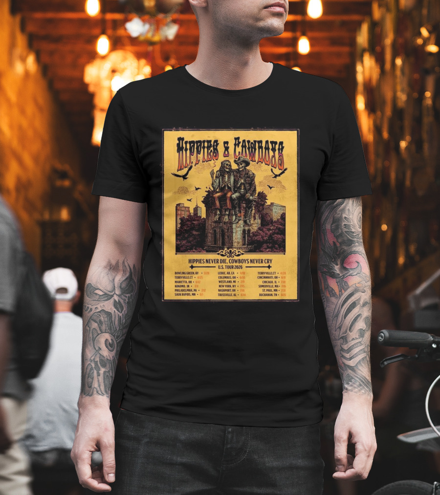 Hippies And Cowboys 2026 U.S. Tour Hippies Never Die Cowboys Never Cry T-Shirt