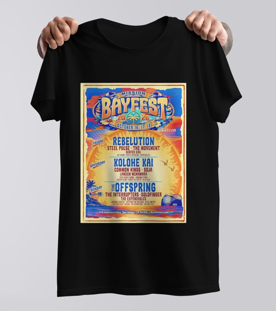 Mission Bayfest 2026 October 16 18 San Diego Lineup Featuring Rebelution Kolohe Kai The Offspring 3119 Mariners Way T-Shirt