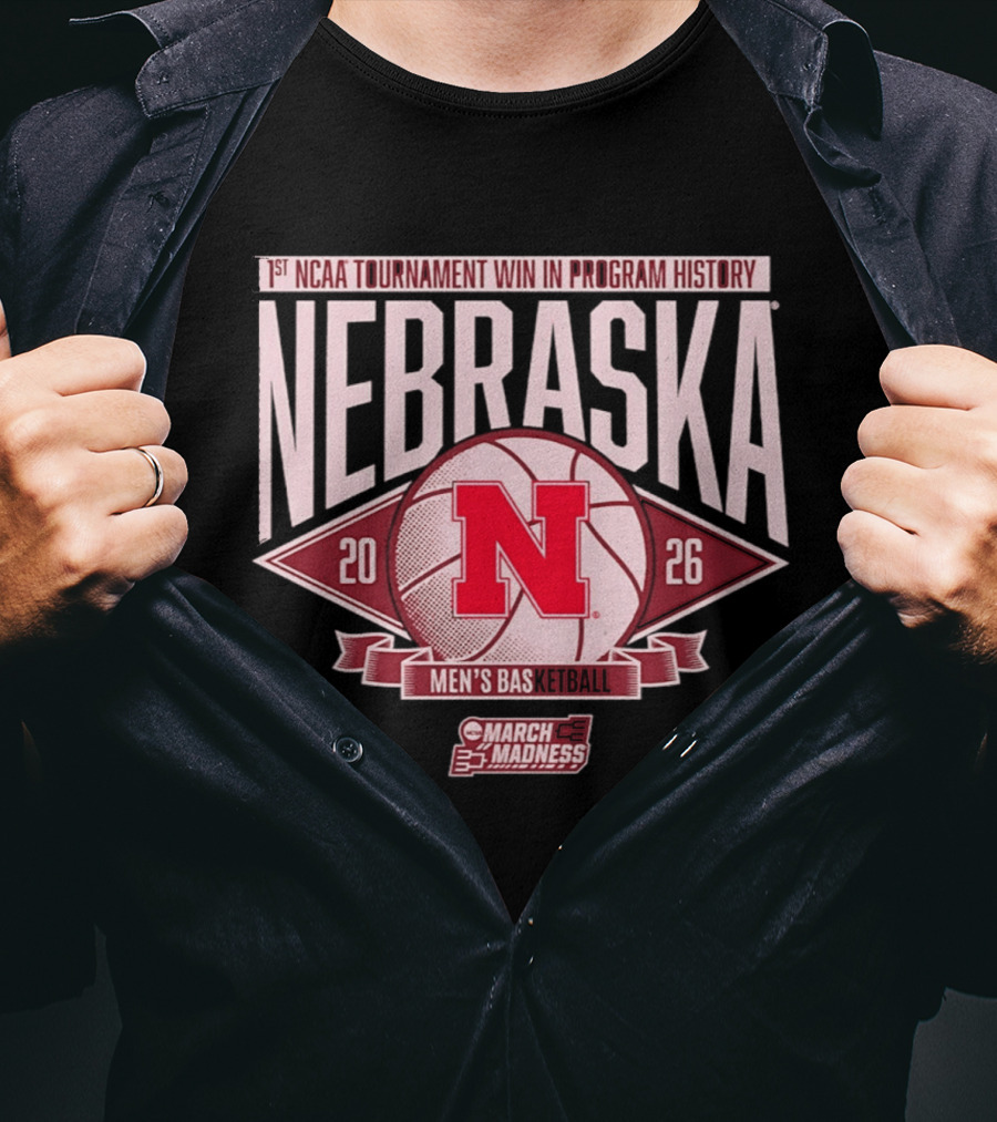 Nebraska 1st NCAA Tournament Win In Program History Men's Basketball March Madness 2026 T-Shirt