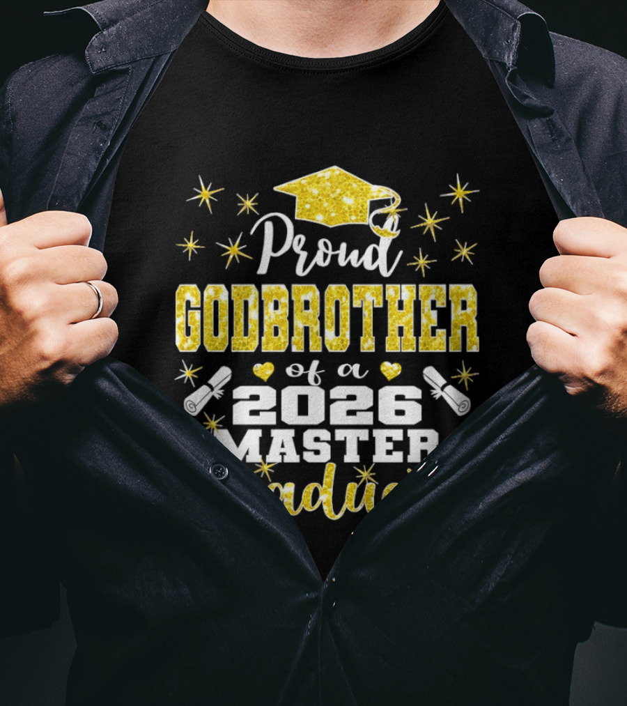 Proud Godbrother Of A 2026 Master Graduate With Gold Stars And Cap T-Shirt