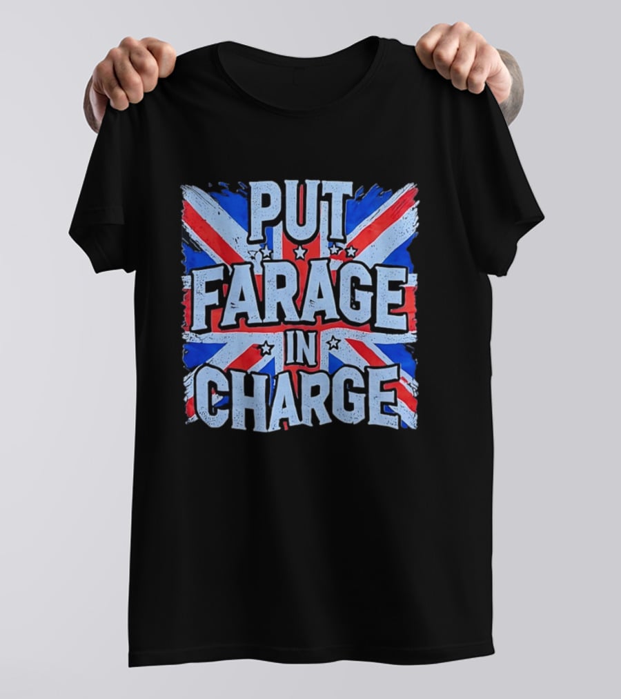 Put Farage In Charge UK Flag T-Shirt