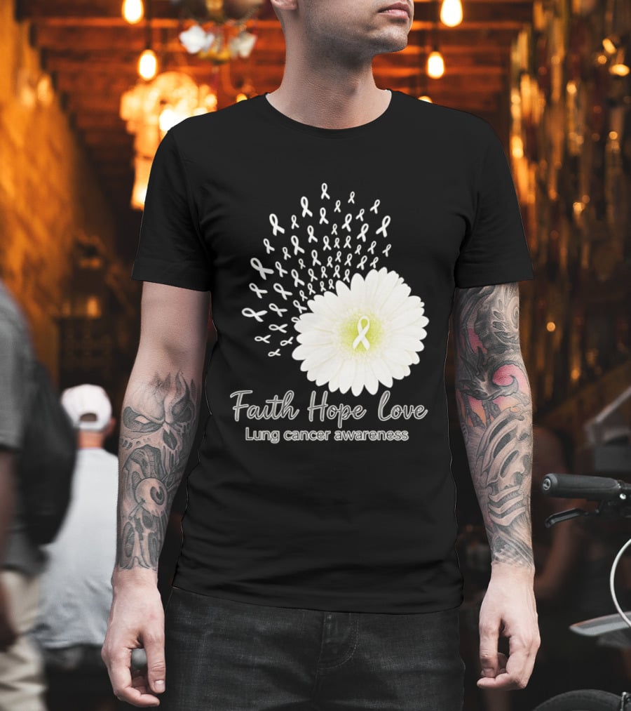 Faith Hope Love White Daisies And Ribbons Lung Cancer Awareness T-Shirt