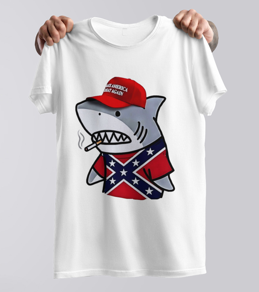 Shark Smoking Make America Great Again Hat X Confederate Flag T-Shirt