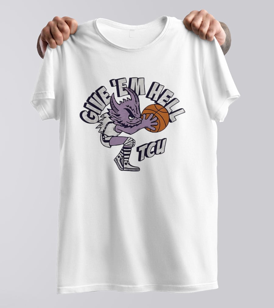 TCU Horned Frogs Give 'Em Hell Basketball T-Shirt
