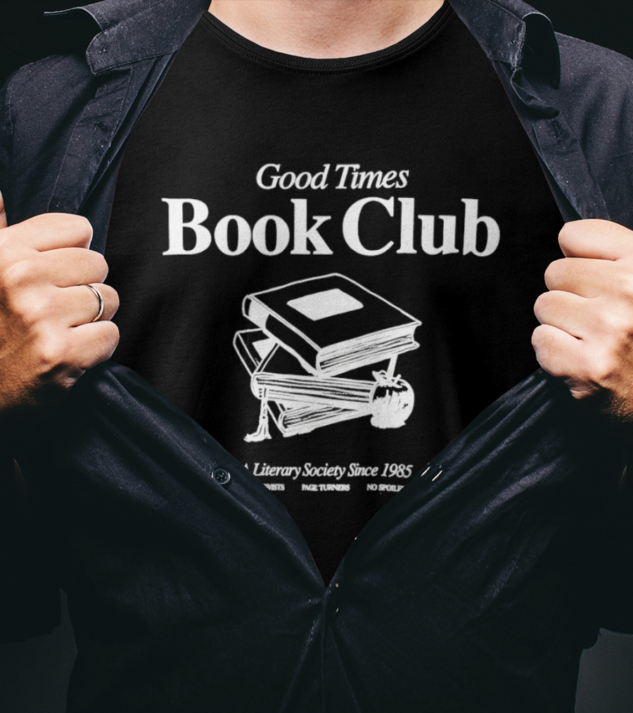 Good Times Book Club Literary Society Since 1965 Plot Twists Page Turners T-Shirt
