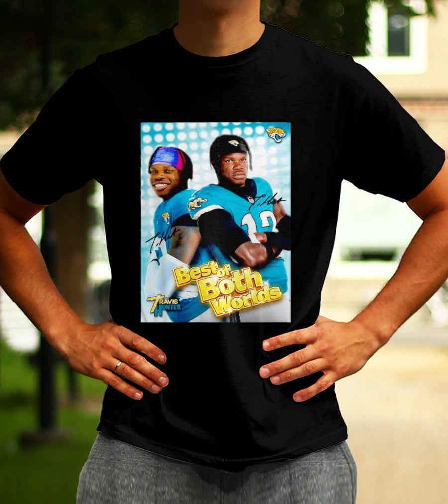 Best Of Both Worlds Travis Hunter Jacksonville Jaguars Football T-Shirt
