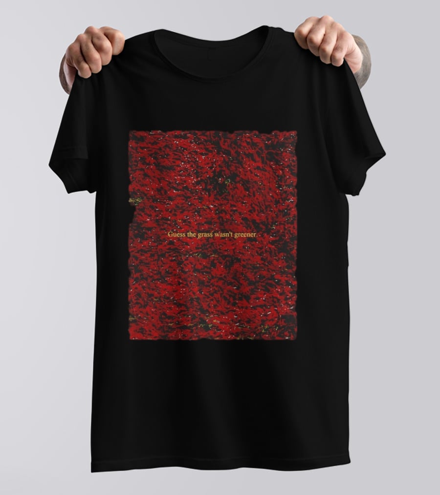 Guess The Grass Wasn't Greener Red And Black Texture T-Shirt