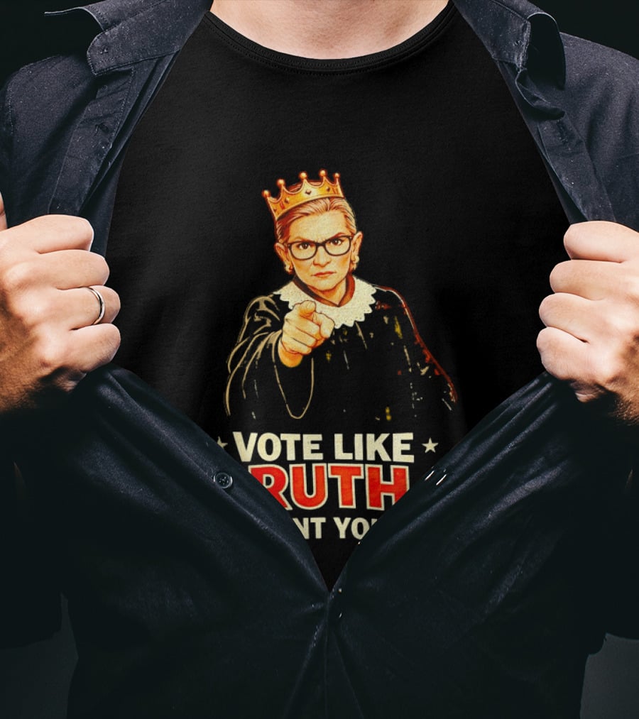 Ruth Bader Ginsburg Vote Like Ruth Sent You Iconic Portrait With Crown T-Shirt