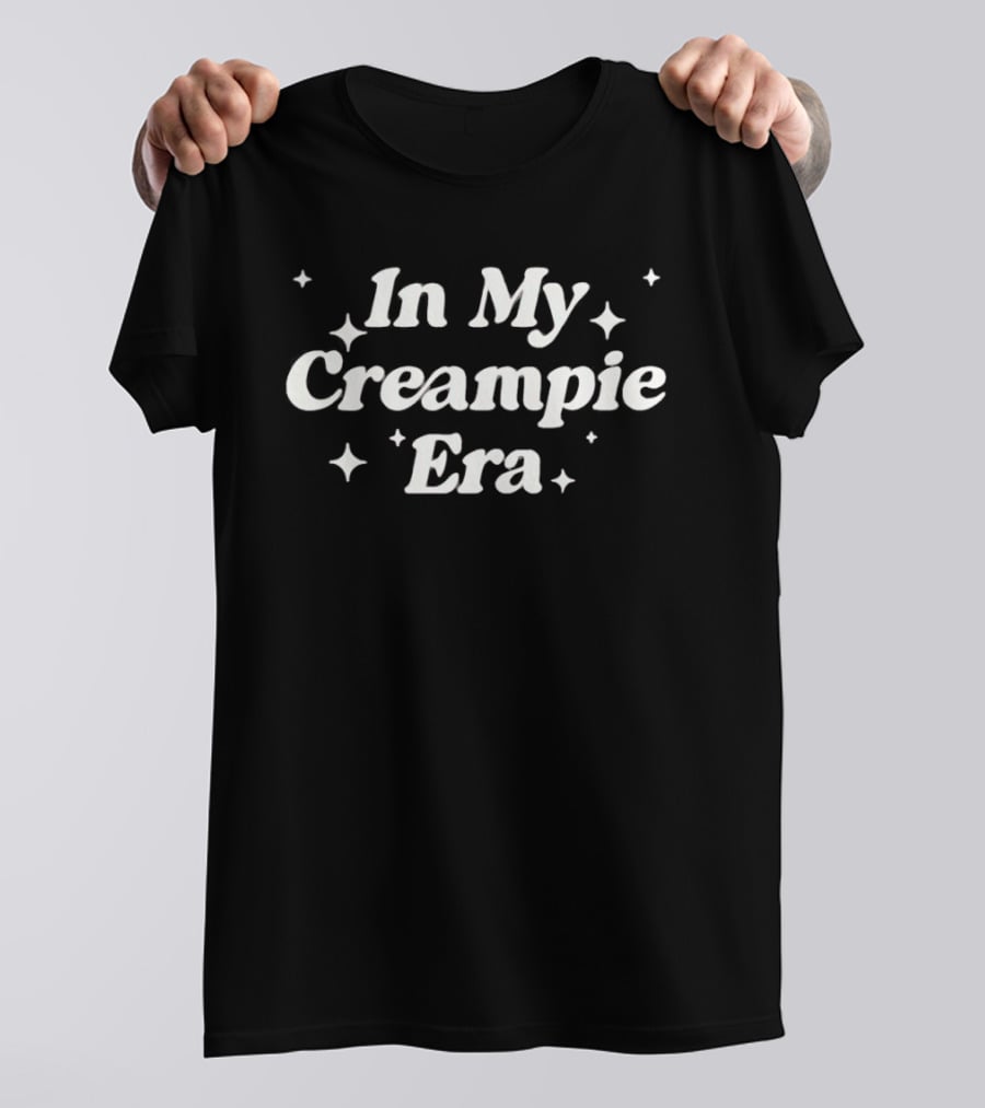 In My Creampie Era Vintage Style Stars T-Shirt