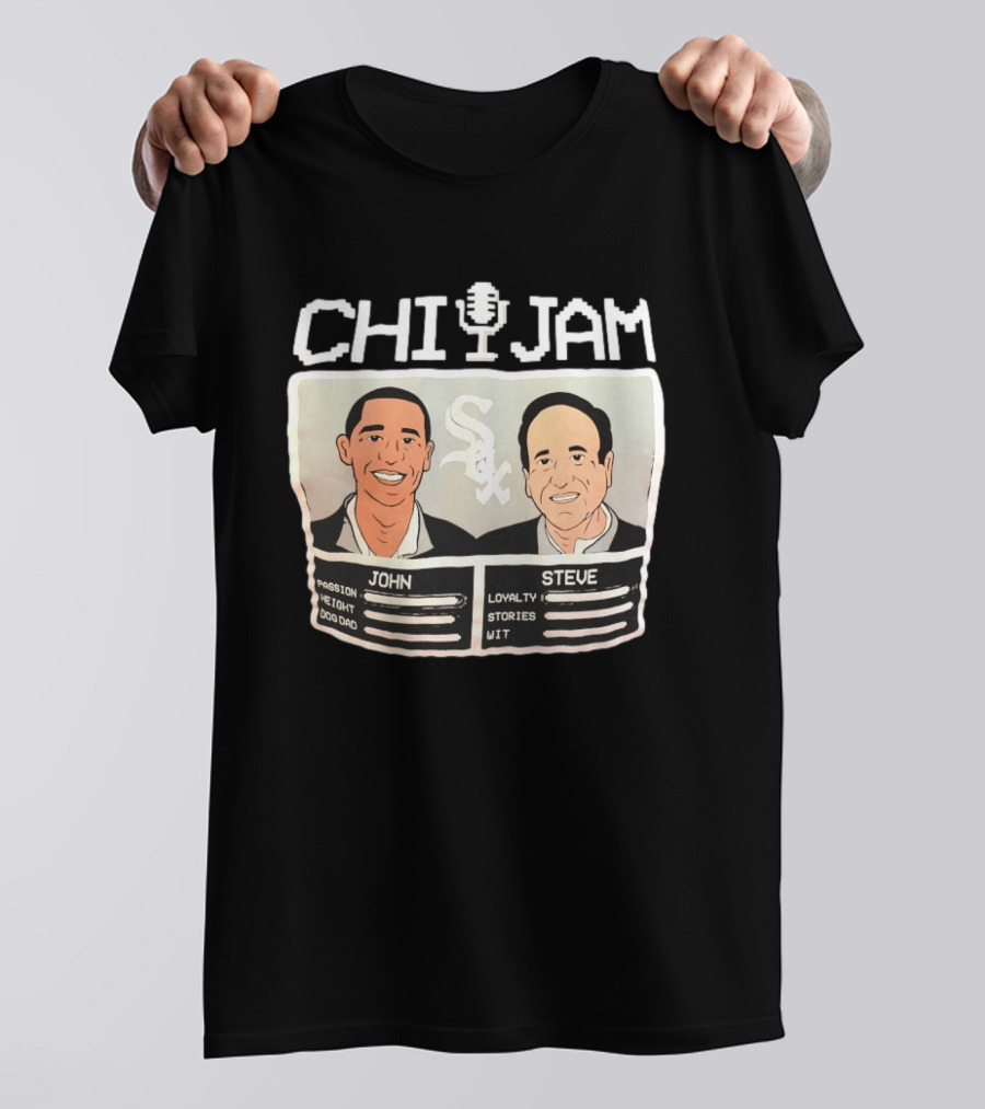 CHI JAM John And Steve Passion Height Dog Dad Loyalty Stories Wit Sox T-Shirt