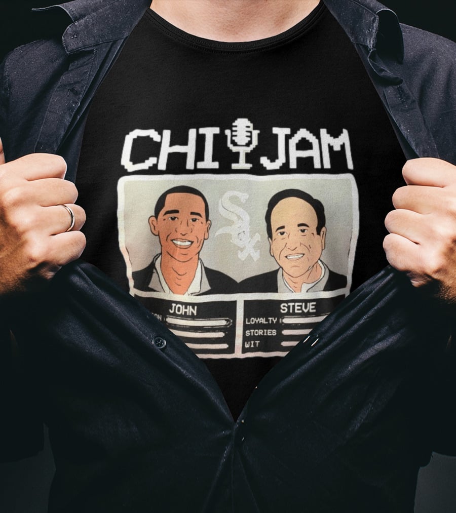 CHI JAM John And Steve Passion Height Dog Dad Loyalty Stories Wit Sox T-Shirt
