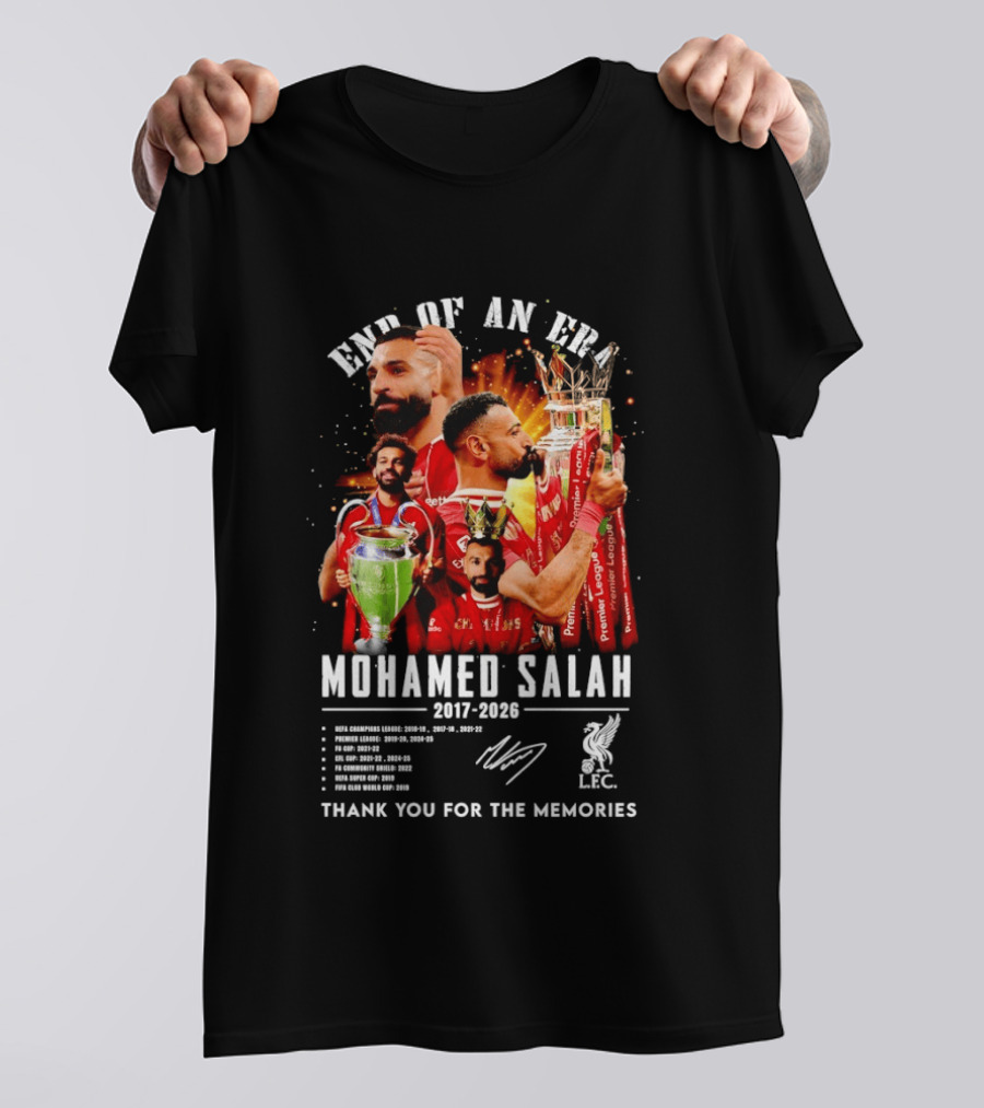End Of An Era Mohamed Salah 2017 2026 Thank You For The Memories LFC Champions T-Shirt