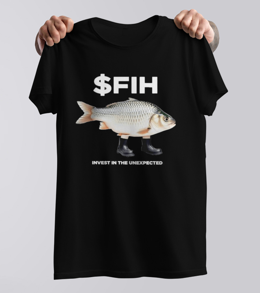 $FIH Invest In The Unexpected Fish With Boots T-Shirt