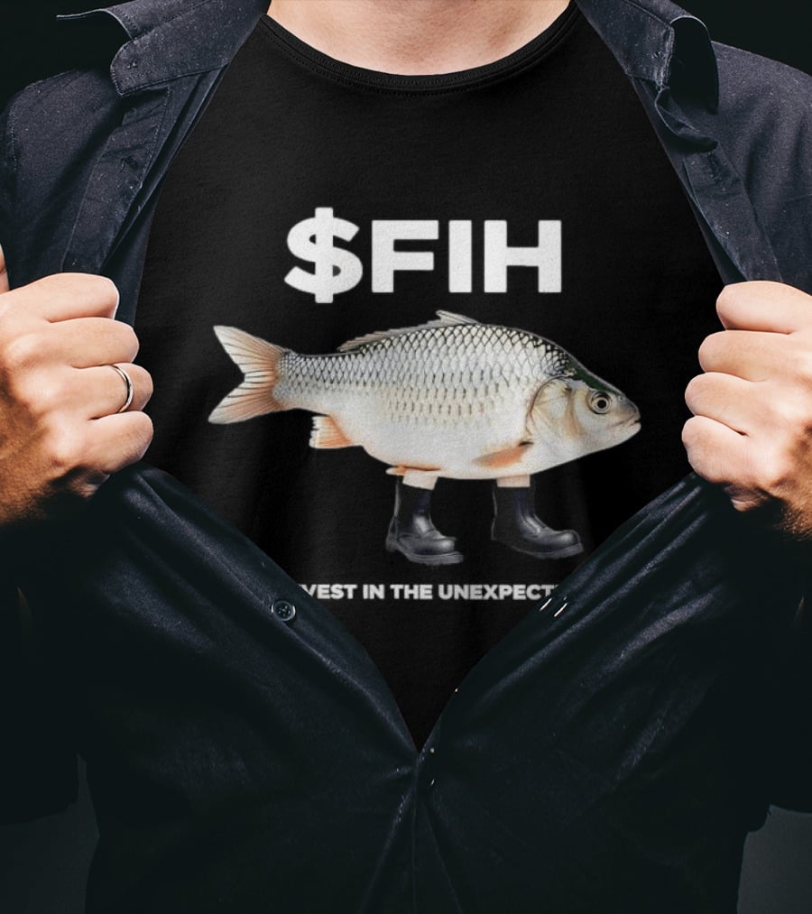 $FIH Invest In The Unexpected Fish With Boots T-Shirt
