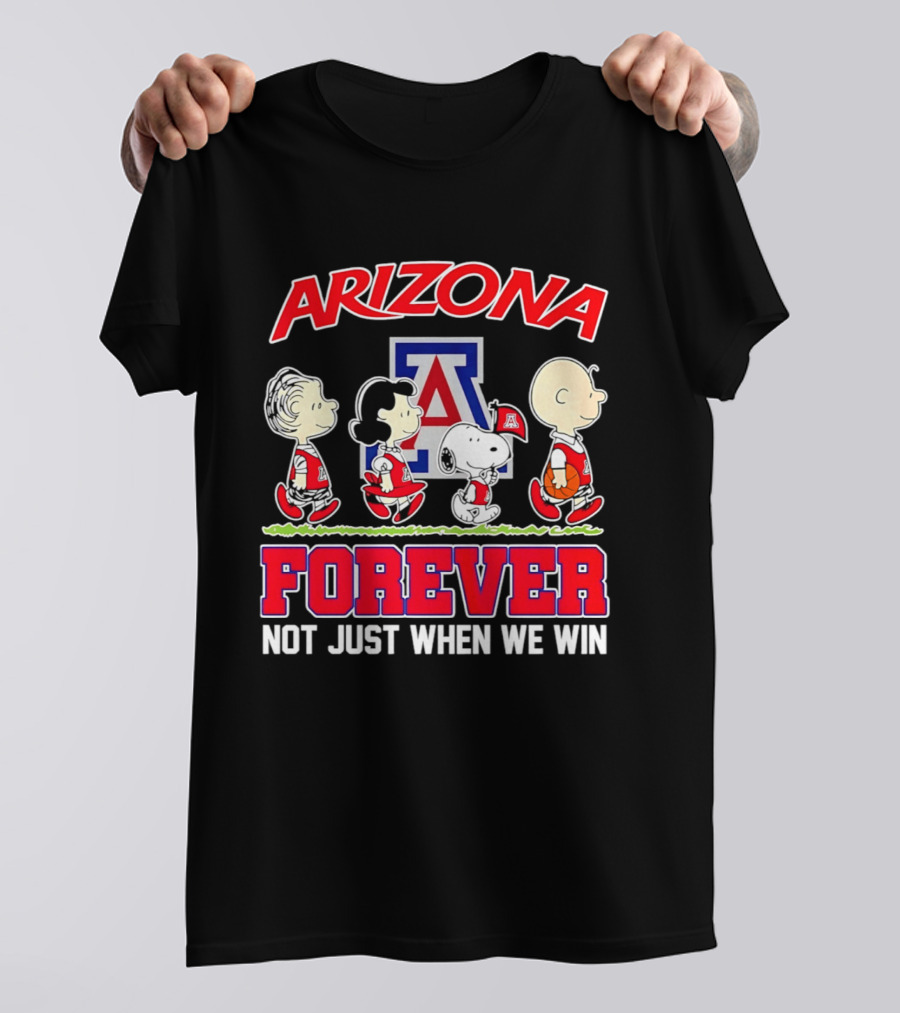 Arizona Wildcats Peanuts Characters Forever Not Just When We Win T-Shirt