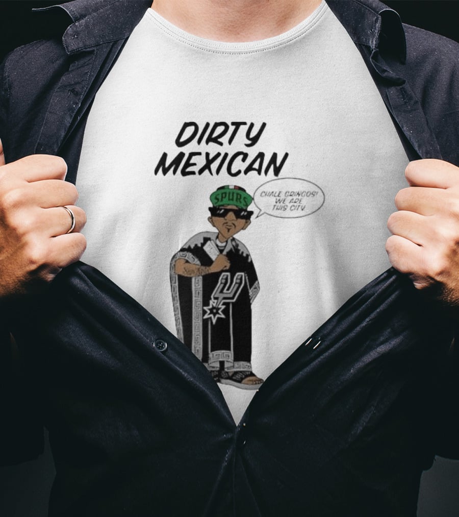 Dirty Mexican Spurs San Antonio Poncho T-Shirt