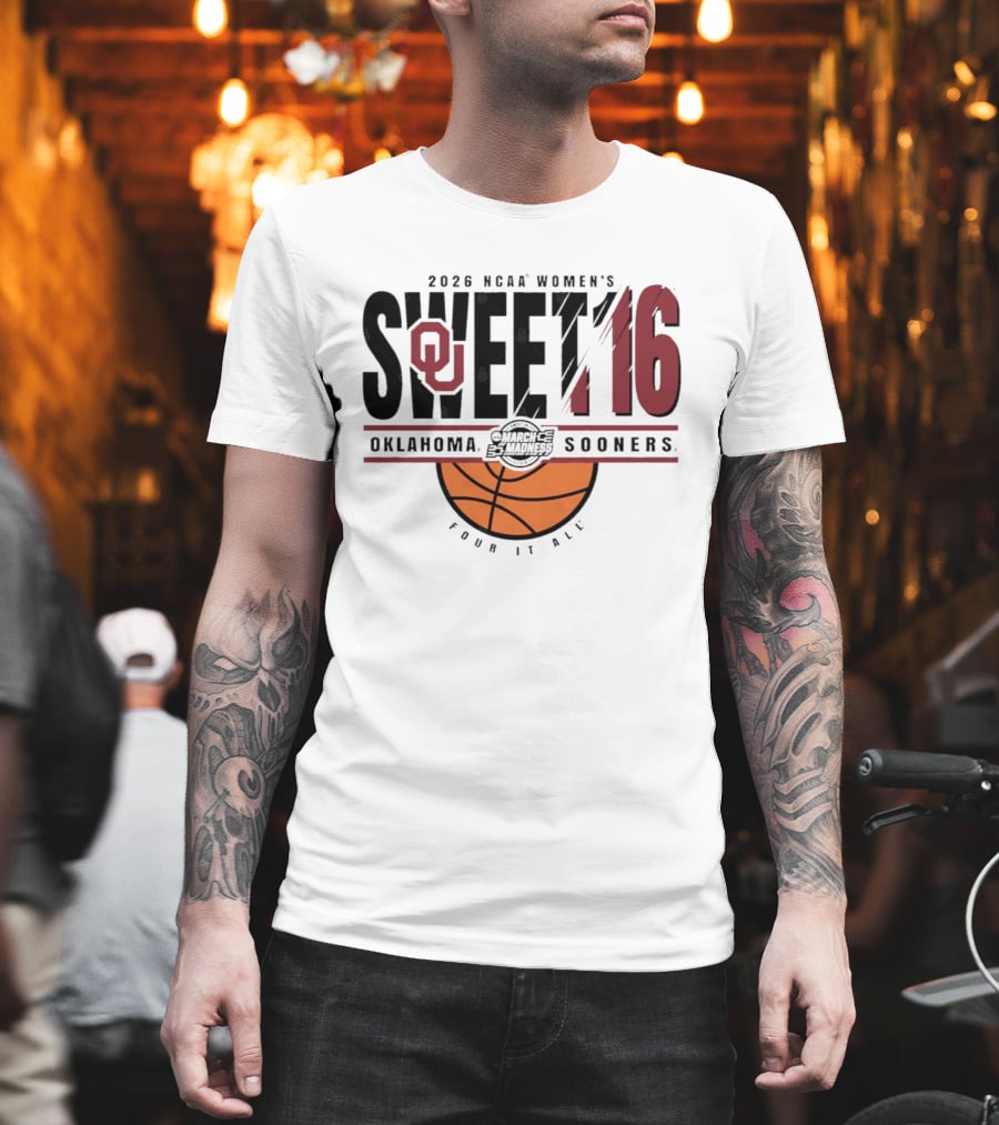 2026 NCAA Women's Sweet 16 Oklahoma Sooners March Madness Basketball Four It All T-Shirt