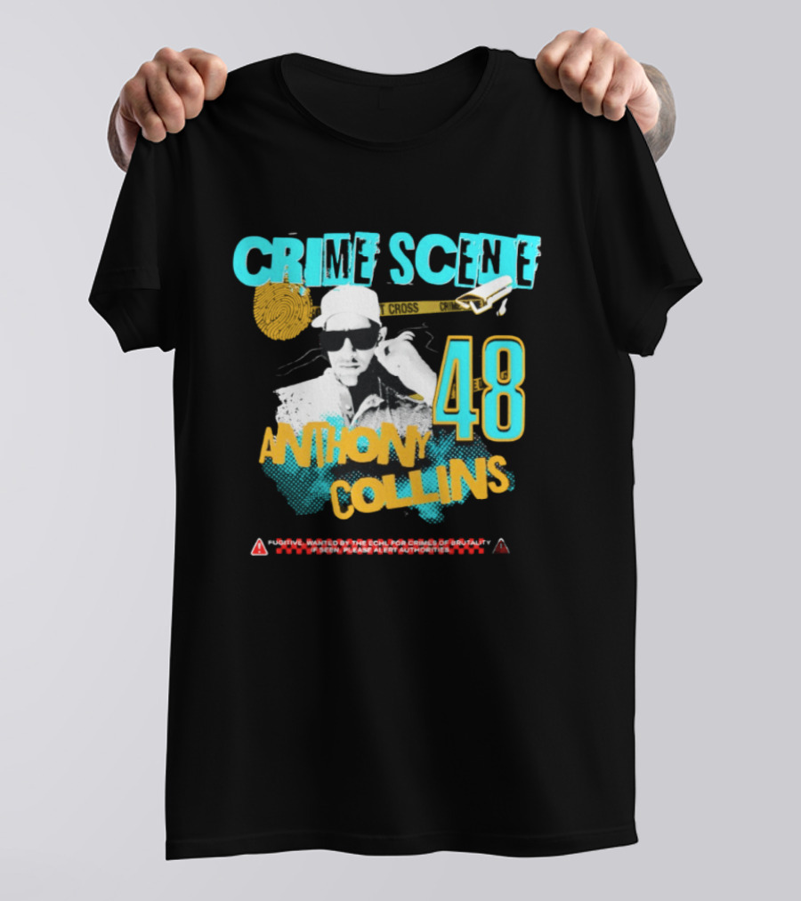 Crime Scene Anthony Collins 48 Wanted By The ECHL For Crimes Of Brutality T-Shirt