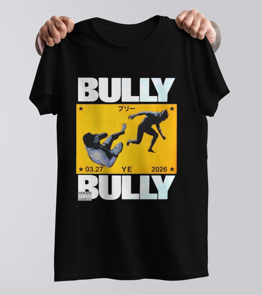 Bully 3 27 2026 YE Parental Advisory Explicit Content T-Shirt