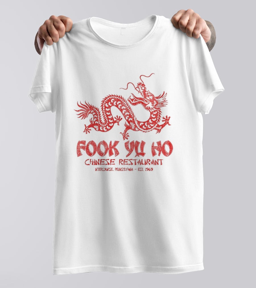Fook Yu Ho Chinese Restaurant East Asian Dragon Intercourse Pennsylvania Est 1969 T-Shirt