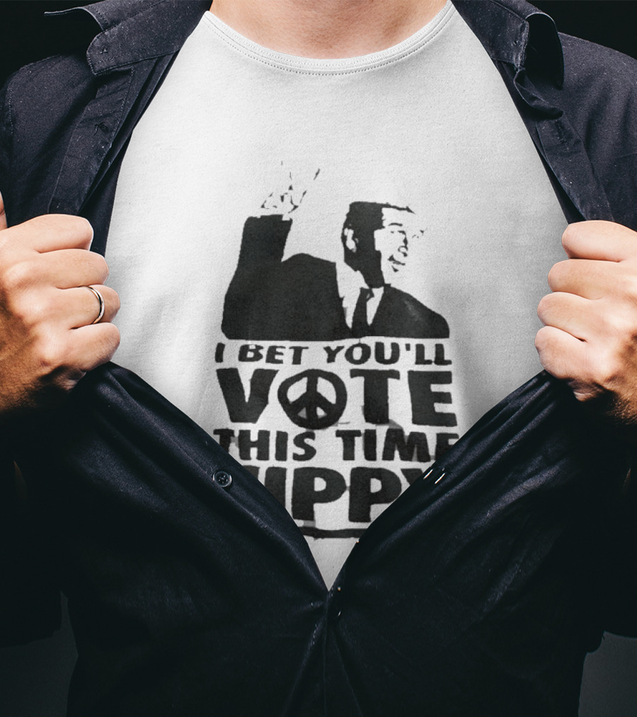 I Bet You'll Vote This Time Hippy Peace Sign T-Shirt