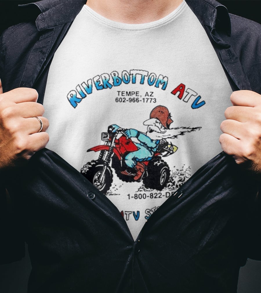 Riverbottom ATV Tempe AZ Your ATV Store 1 800 822 DEAL T-Shirt