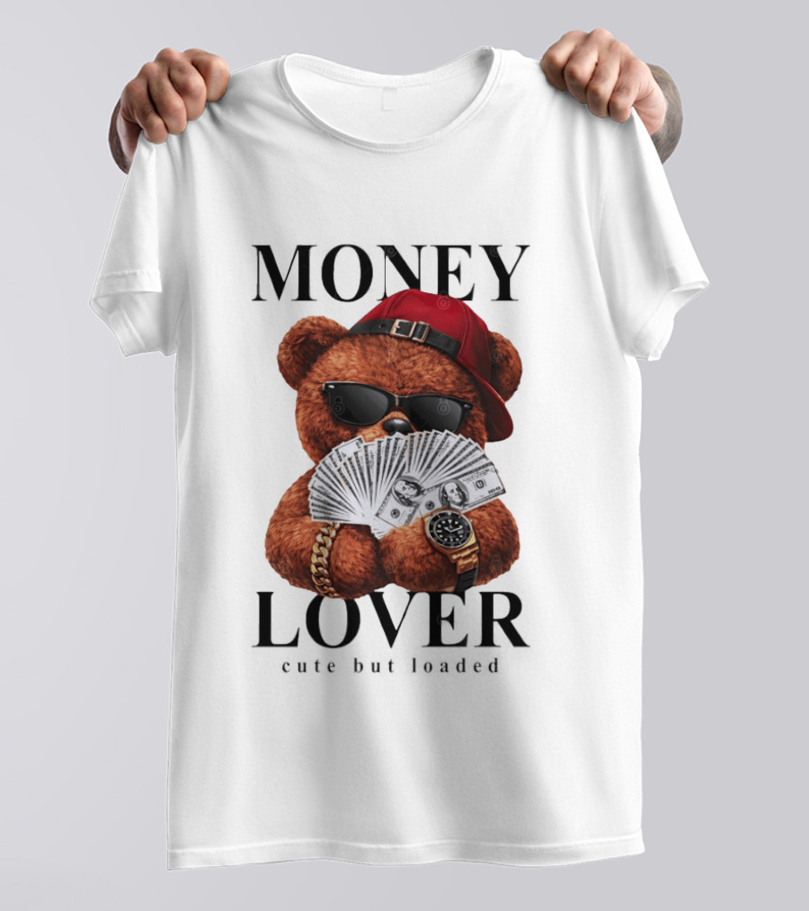Money Lover Teddy Bear With Cash And Accessories T-Shirt