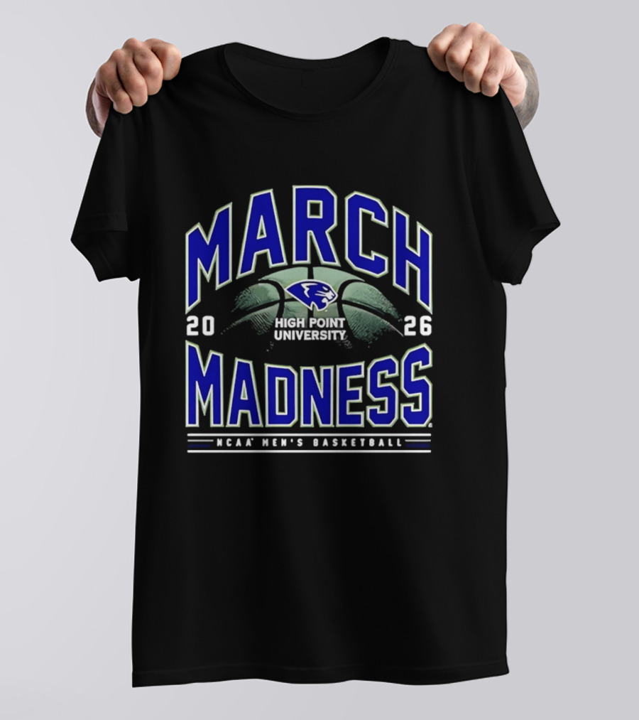 High Point University March Madness 2026 NCAA Men's Basketball T-Shirt