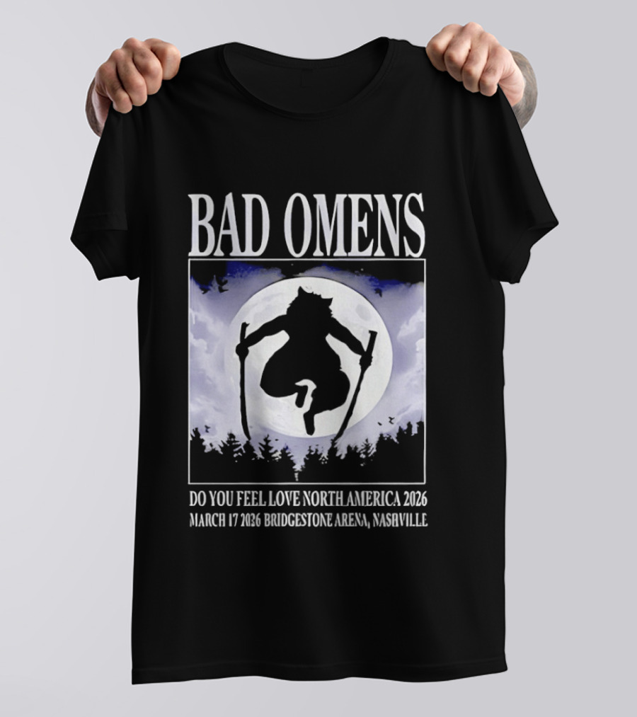 Bad Omens Do You Feel Love Tour North America 2026 Bridgestone Arena Nashville March 17 T-Shirt